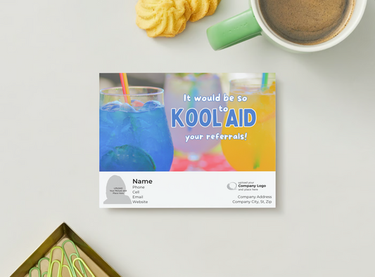 It would be KOOL to AID your referrals! - Customized Card - QTY 25 - $0.98 Per Card