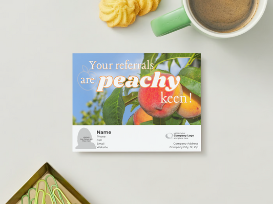 Your referrals are PEACHY keen! - Customized Card - QTY 25 - $0.98 Per Card